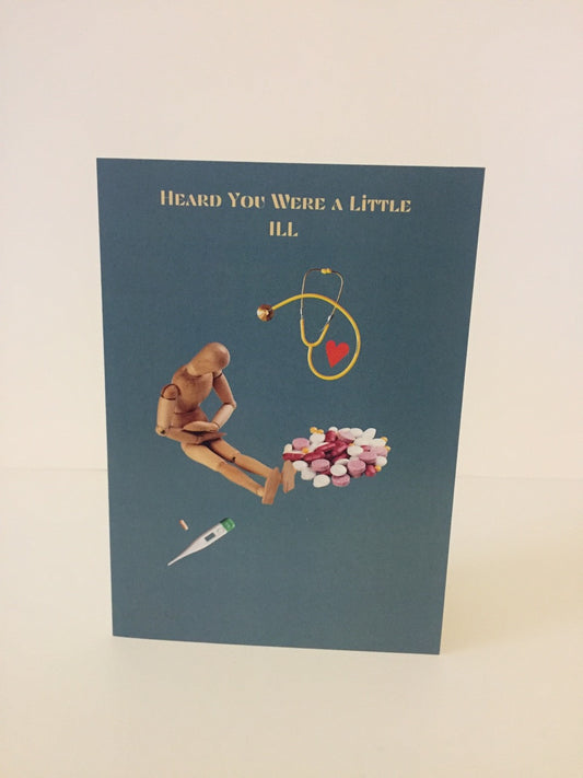 HEARD YOU WERE A LITTLE ILL 5X7 Sympathy Card