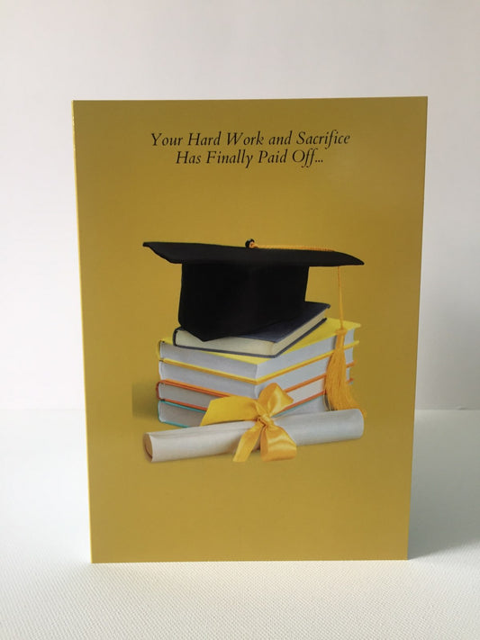 Your Hard Work and Sacrifice...5x7 Graduations Card